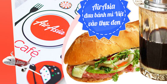 AirAsia đưa bánh mì Việt vào thực đơn trên máy bay