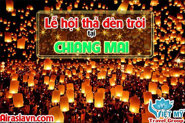 Tháng 11 du lịch Chiang Mai tham dự lễ hội thả đèn trời