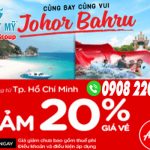 Cùng bay cùng vui, Air Asia giảm 20% giá vé đến Johor Bahru