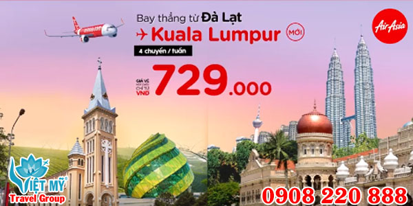 Khuyến mãi đường bay mới Đà Lạt - Kuala Lumpur chỉ từ 729K
