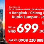 AirAsia ưu đãi đi Thái Lan và Malaysia giá vé chỉ từ 699K