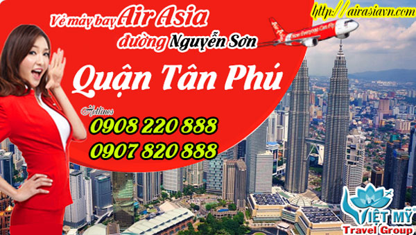 Vé máy bay Air Asia đường Nguyễn Sơn quận Tân Phú
