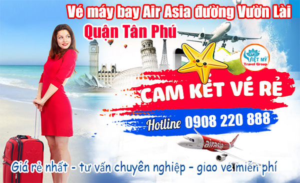 Vé máy bay Air Asia đường Vườn Lài quận Tân Phú