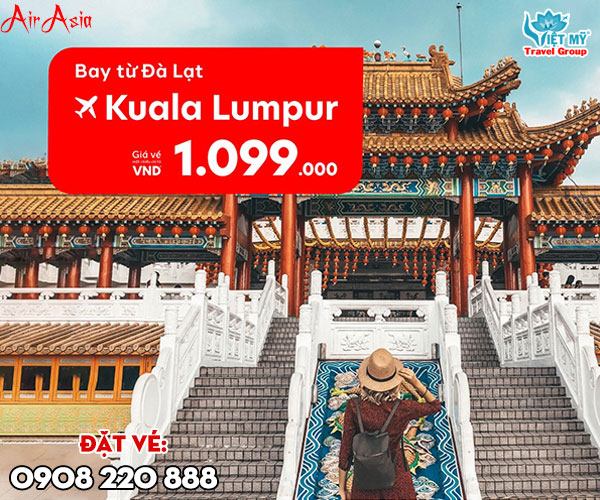Vé bay ưu đãi Đà Lạt đi Kuala Lumpur của AirAsia