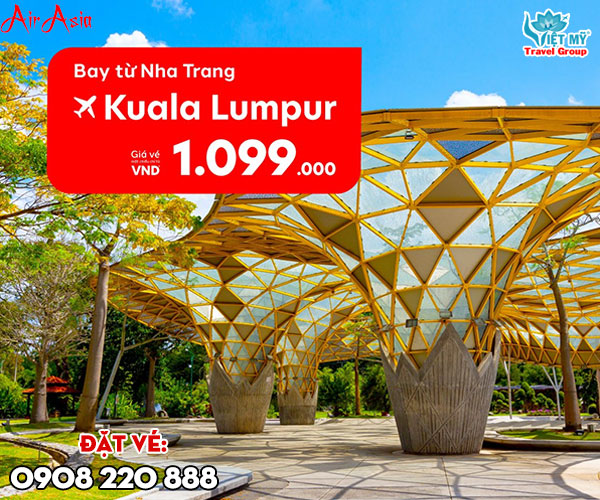 Vé bay ưu đãi Nha Trang đi Kuala Lumpur của AirAsia