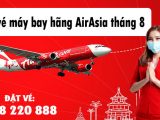 Giá vé máy bay hãng AirAsia tháng 8