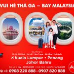 AirAsia ưu đãi vé Vui Hè thả ga bay Malaysia